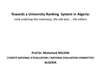 Towards a University Ranking System in Algeria:  rank ordering the notorious, the old and ... the