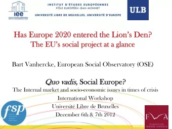 Has Europe 2020 entered the Lions Den?  Has Europe 2020 entered the Lions Den?  The EUs