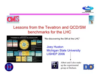 Lessons from the Tevatron and QCD/SM  benchmarks for the LHC  Re-discovering the SM at the
