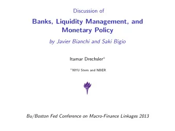 Banks, Liquidity Management, and  Monetary Policy  by Javier Bianchi and Saki Bigio Itamar