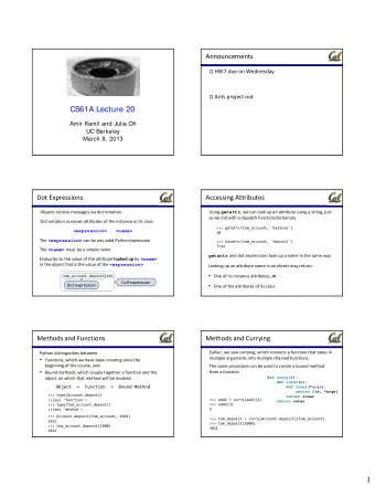 1 Attributes, Functions, and Methods Looking Up Attributes by Name All objects have attributes,