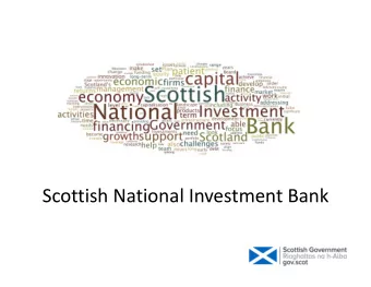 Scottish National Investment Bank  The Scottish National Investment Bank  (the Bank) timeline  May