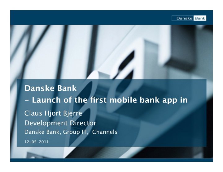 danske bank launch of the first mobile bank app in