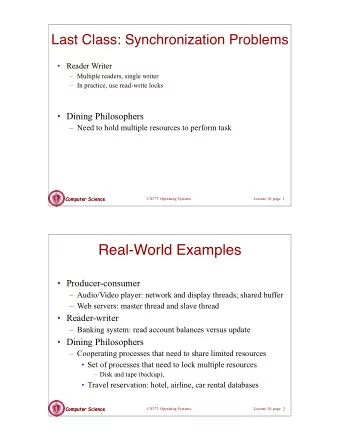 Real-World Examples   Producer-consumer   Audio/Video player: network and display threads;