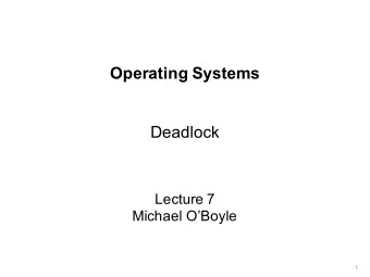 Operating Systems  Deadlock  Lecture 7  Michael OBoyle  1  2  Definition   A thread is