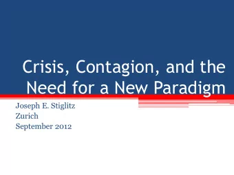 Need for a New Paradigm  Joseph E. Stiglitz  Zurich  September 2012  Failures of modern