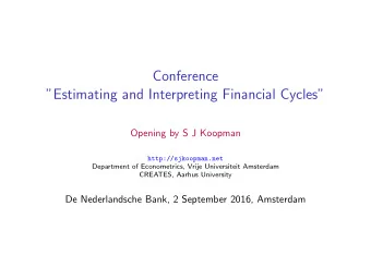 Conference  Estimating and Interpreting Financial Cycles  Opening by S J Koopman