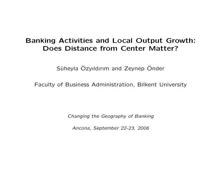 banking activities and local output growth does distance