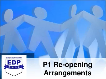 Arrangements  School Re-Opening  1 st day of school on 2 Jan 2020 (Thursday)  7:35 am at