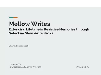 Mellow Writes  Extending Lifetime in Resistive Memories through  Selective Slow Write Backs  Zhang,