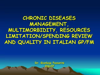 CHRONIC DISEASES  MANAGEMENT,  MULTIMORBIDITY, RESOURCES  LIMITATION/SPENDING REVIEW  AND QUALITY