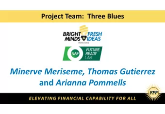 Minerve Meriseme, Thomas Gutierrez and Arianna Pommells  T H E  C O M M U N I T Y  R E I N V E S T