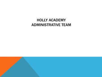 HOLLY ACADEMY  ADMINISTRATIVE TEAM JULIE KILDEE  DIRECTOR  Bachel  helor  or of Scien  ence  ce
