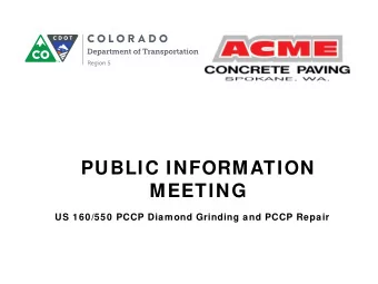 PUBLIC INFORMATION  MEETING  US 160/550 PCCP Diamond Grinding and PCCP Repair  BACKGROUND