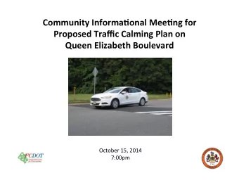 Community)Informa.onal)Mee.ng)for)  Proposed)Traffic)Calming)Plan)on)  Queen)Elizabeth)Boulevard)