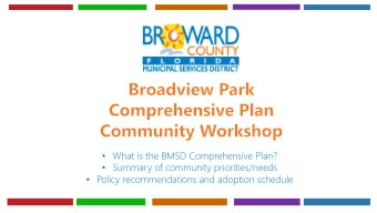 What is the BMSD Comprehensive Plan?  Summary of community priorities/needs  Policy
