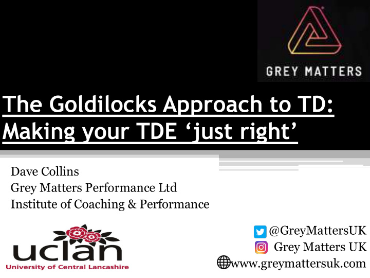 the goldilocks approach to td making your tde just right