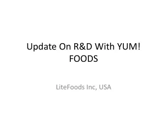 Update On R&amp;D With YUM!  FOODS  LiteFoods Inc, USA  Our Expertise  Low sodium salt  Low