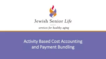 Activity Based Cost Accounting  and Payment Bundling  1  Agenda  Introduction of Speakers