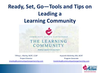 Leading a  Learning Community  Tiffney L. Marley, NCRT, CCAP  Hyacinth McKinley, MA, NCRT  Project