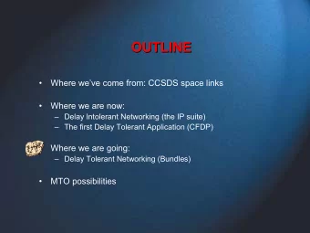 OUTLINE  OUTLINE    Where weve come from: CCSDS space links    Where we are now: