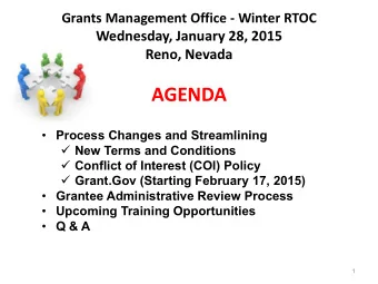 AGENDA  Process Changes and Streamlining  New Terms and Conditions  Conflict of Interest