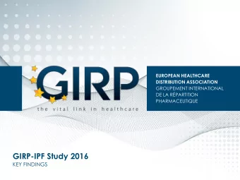 GIRP-IPF Study 2016  KEY FINDINGS  2  The role of the  pharmaceutical  wholesale  sector  ROLE OF