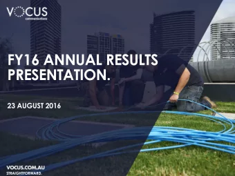 PRESENTATION.  23 AUGUST 2016  STRAIGHTFORWARD.  CONTENTS.  1.  FY16 RESULTS.  2.  DIVISIONAL