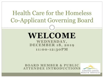WELCOME  WEDNESDAY,  DECEMBER 18, 2019  11:00-12:30PM  BOARD MEMBER &amp; PUBLIC  ATTENDEE