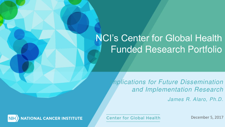 nci s center for global health funded research portfolio