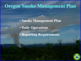 Oregon Smoke Management Plan  Smoke Management Plan  Daily Operations  Reporting