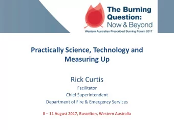 Measuring Up  Rick Curtis  Facilitator  Chief Superintendent  Department of Fire &amp; Emergency