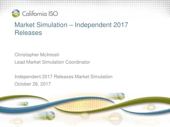 Releases  Christopher McIntosh  Lead Market Simulation Coordinator  Independent 2017 Releases