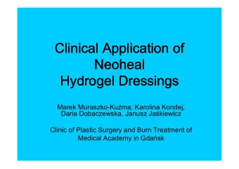 Clinical Application of  Clinical Application of  Neoheal  Neoheal  Hydrogel Dressings  Hydrogel