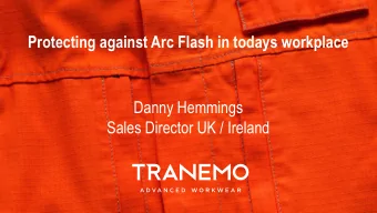 Sales Director UK / Ireland  WHAT IS AN ELECTRIC ARC ?...  - An Electric Arc is a type of explosion