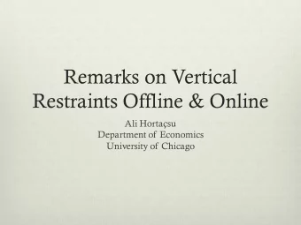Remarks on Vertical  Restraints Offline &amp; Online  Ali Hortasu  Department of Economics