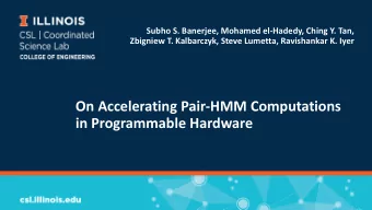 On Accelerating Pair-HMM Computations  in Programmable Hardware  Contributions  Design and