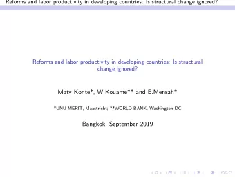 Maty Konte*, W.Kouame** and E.Mensah*  *UNU-MERIT, Maastricht; **WORLD BANK, Washington DC