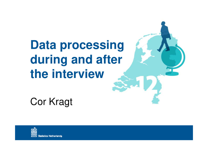 data processing during and after the interview