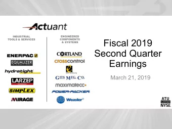 Fiscal 2019  &amp; SYSTEMS  Second Quarter  Earnings  March 21, 2019  Safe Harbor  Statements in