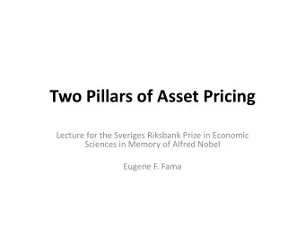 Two Pillars of Asset Pricing  Lecture for the Sveriges Riksbank Prize in Economic  Sciences in