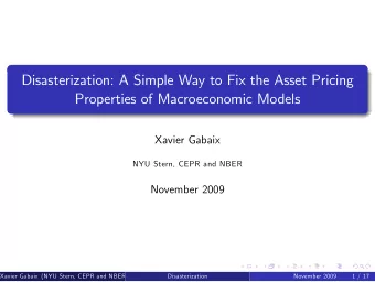 Disasterization: A Simple Way to Fix the Asset Pricing  Properties of Macroeconomic Models  Xavier