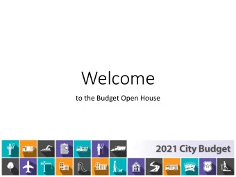 Welcome  to the Budget Open House  Bac  ackg  kground  Oshawa Strategic Plan:  Our Focus, Our