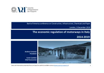 The economic regulation of motorways in Italy  20142019  Andrea Camanzi  President  Carlo