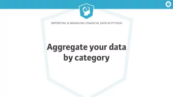 Aggregate your data  by category  Importing &amp; Managing Financial Data in Python  Summarize