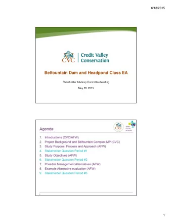 Belfountain Dam and Headpond Class EA  Stakeholder Advisory Committee Meeting  May 28, 2015