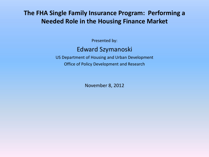 the fha single family insurance program performing a