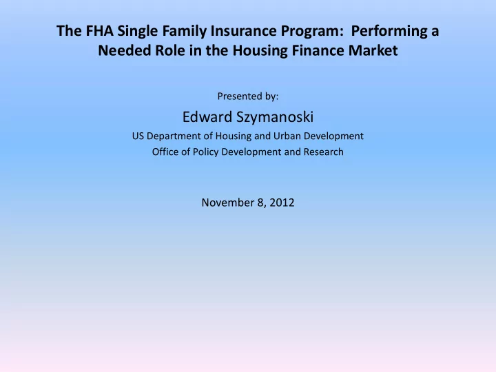 the fha single family insurance program performing a