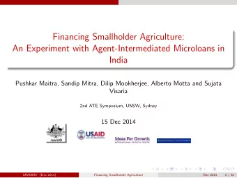 Financing Smallholder Agriculture:  An Experiment with Agent-Intermediated Microloans in  India