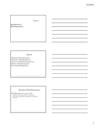 1/12/2015  Chapter 3  Introduction to  Risk Managem ent  Agenda  Meaning of Risk Management